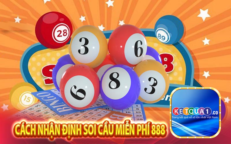 Cách Nhận Định Soi Cầu Miễn Phí 888