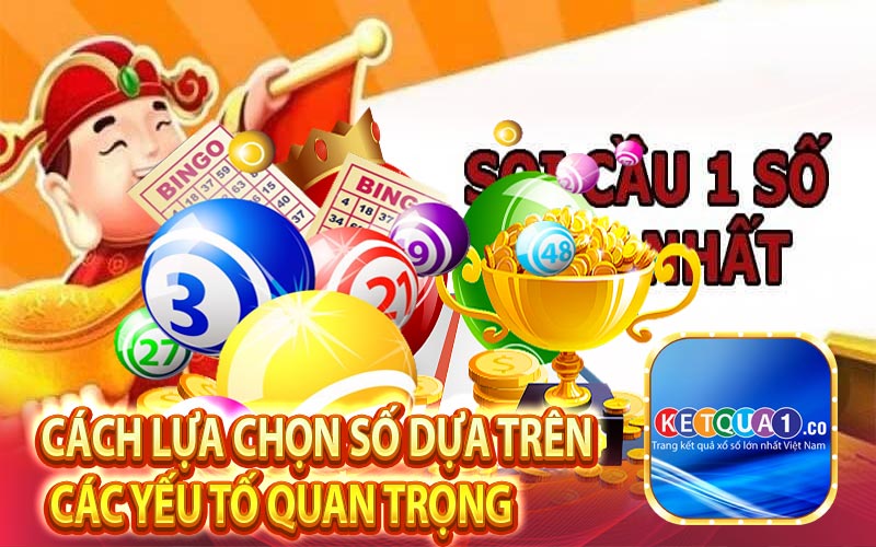 Cách lựa chọn số dựa trên các yếu tố quan trọng
