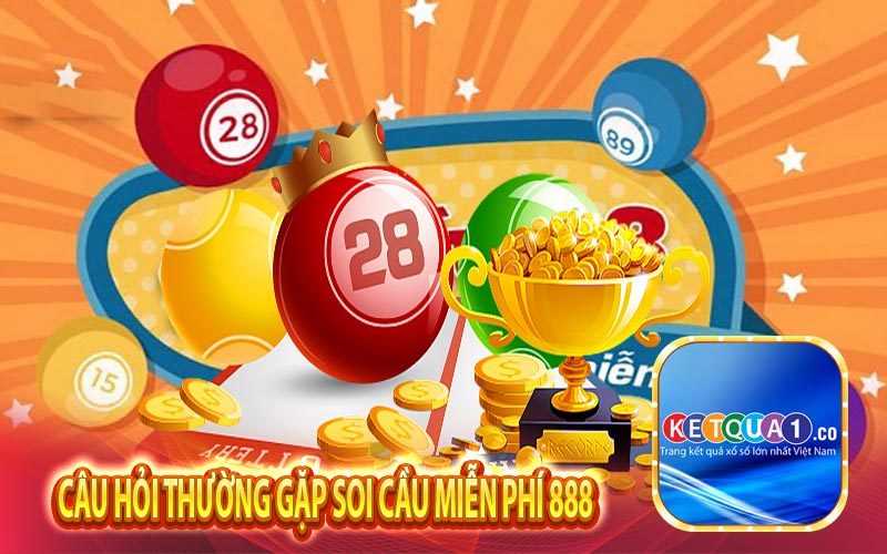 Câu hỏi thường gặp soi cầu miễn phí 888
