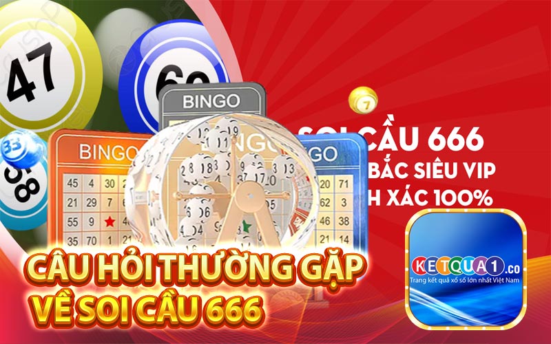 Câu hỏi thường gặp về soi cầu 666