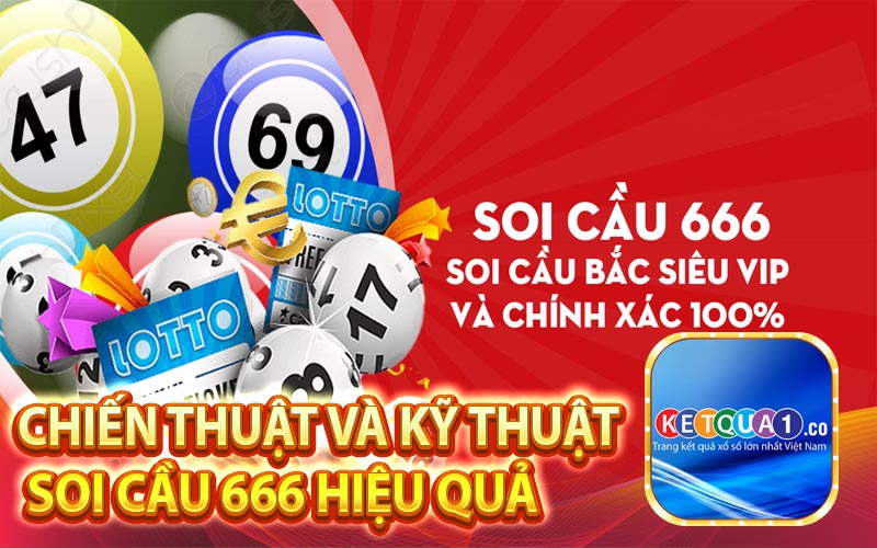 Chiến thuật và kỹ thuật soi cầu 666 hiệu quả