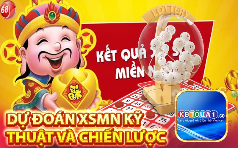 Dự đoán XSMN Kỹ thuật và chiến lược