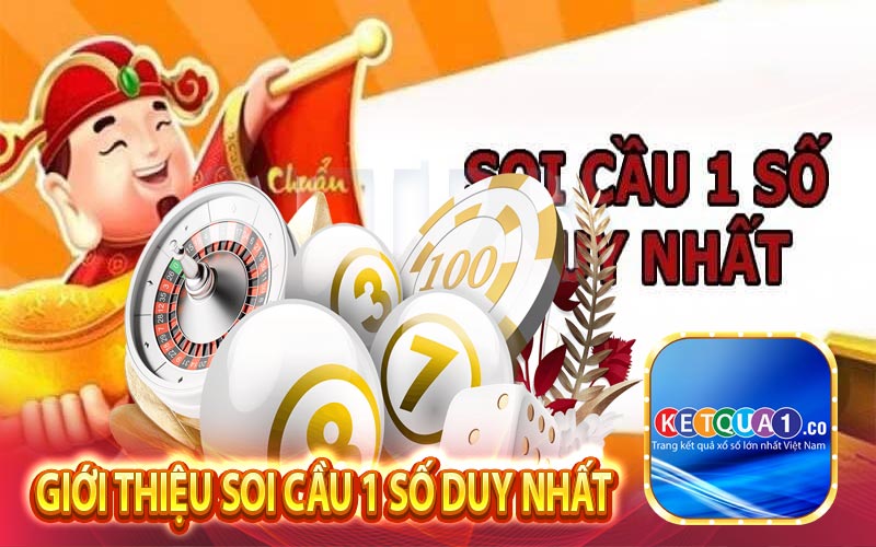 Giới thiệu soi cầu 1 số duy nhất