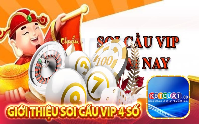 Giới thiệu soi cầu vip 4 số