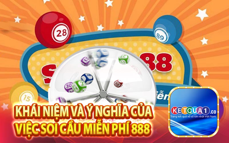 Khái niệm và ý nghĩa của việc soi cầu miễn phí 888