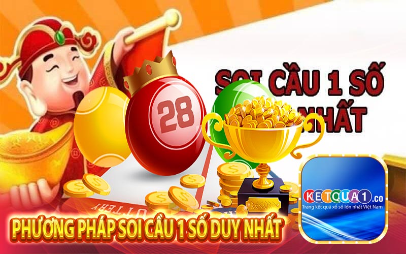 Phương pháp Soi Cầu 1 Số Duy Nhất