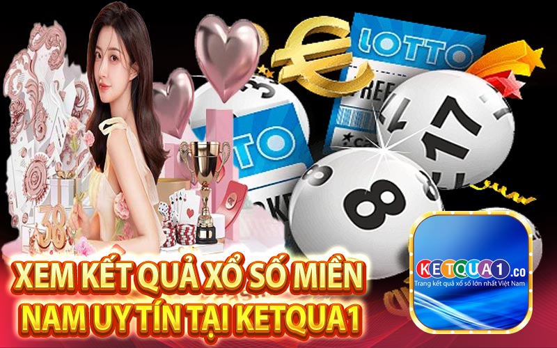 Xem kết quả xổ số miền Nam uy tín tại Ketqua1