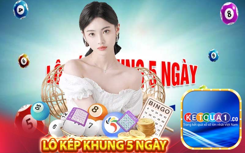 Lô kép khung 5 ngày