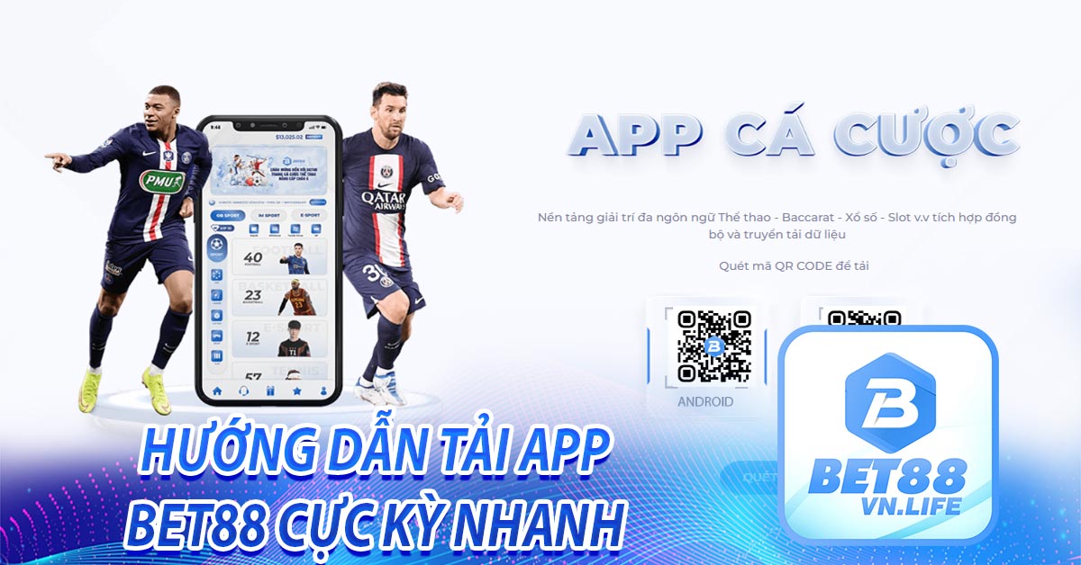 Hướng dẫn tải app BET88 cực kỳ nhanh