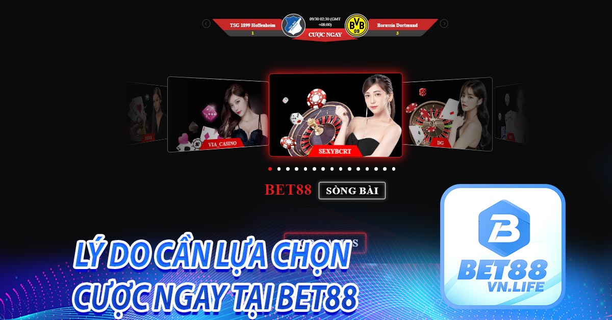 Lý do cần lựa chọn cược ngay tại BET88