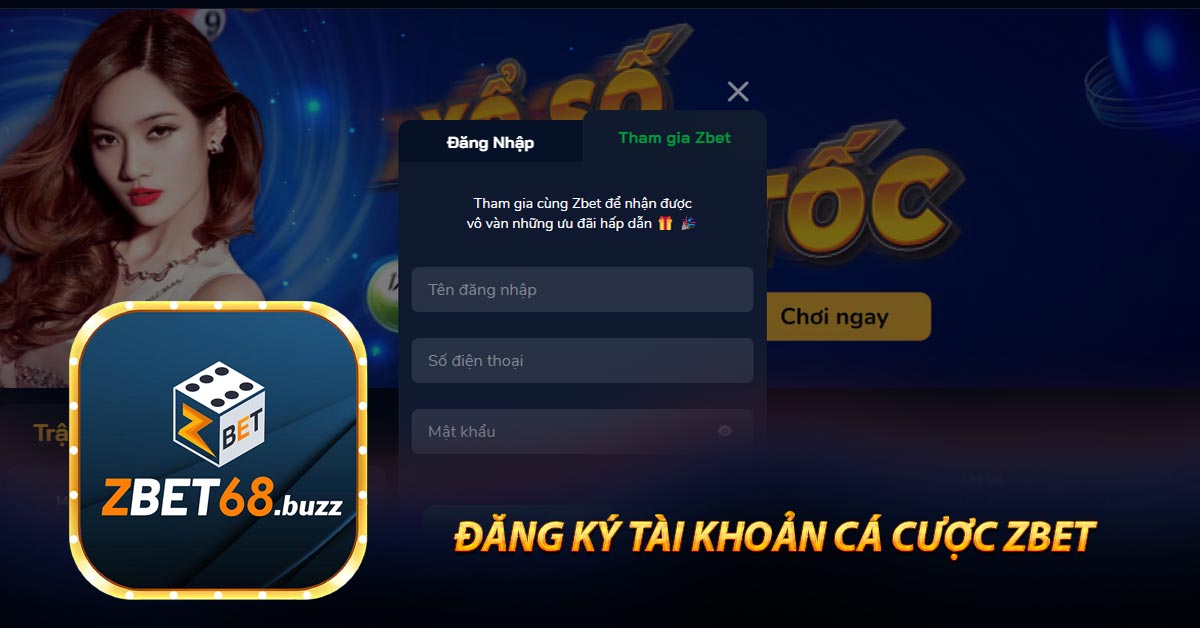 Đăng ký tài khoản cá cược Zbet