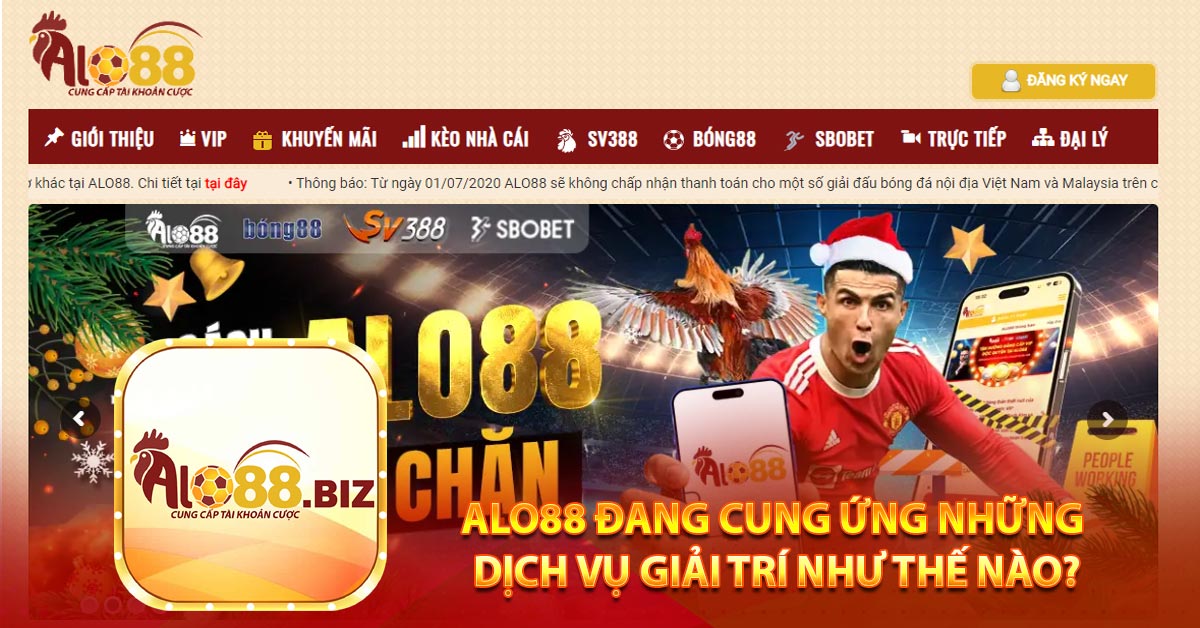 Alo88 đang cung ứng những dịch vụ giải trí như thế nào?