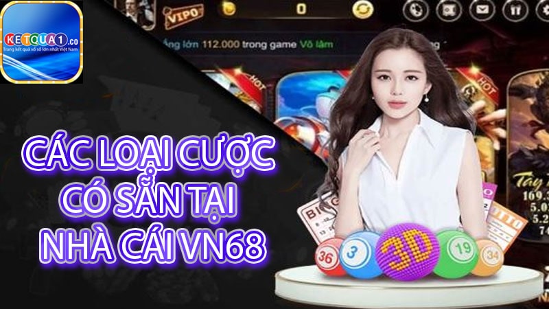 Các loại cược có sẵn tại nhà cái VN68