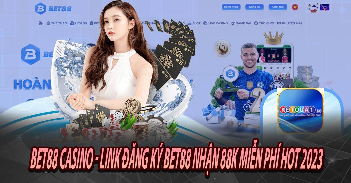 Đôi nét về sân chơi Bet88 casino