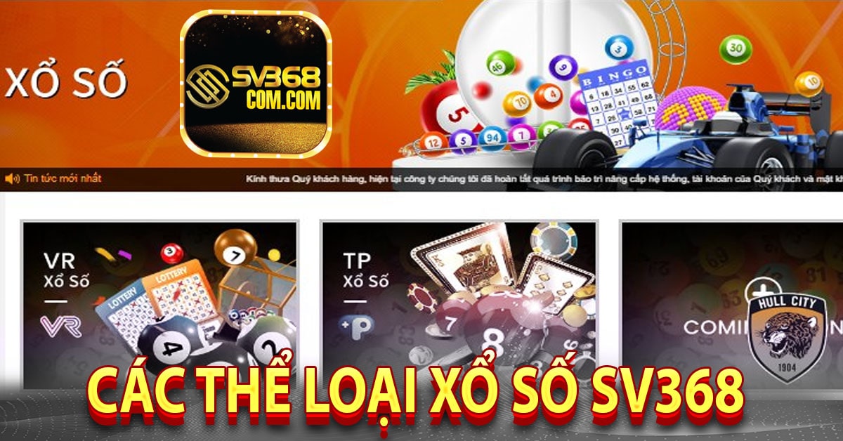 Các thể loại xổ số sv368 phổ biến