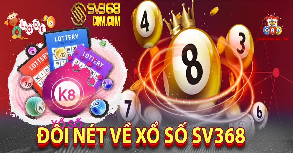 Đôi nét về xổ số Sv368