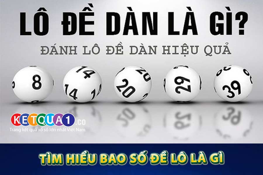 Tìm hiểu bao số đề lô là gì