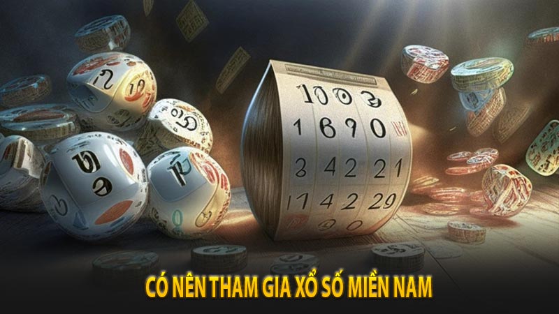 Có nên tham gia chơi xổ số miền nam