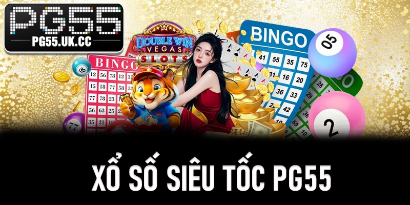 Xổ Số Siêu Tốc PG55